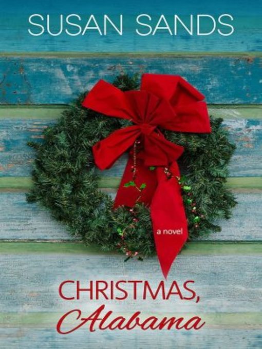 Title details for Christmas, Alabama by Susan Sands - Available